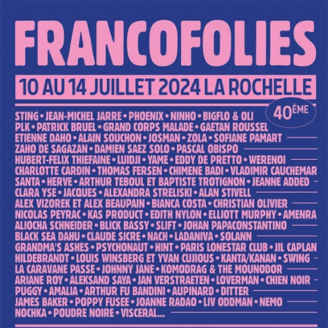 09.07.24: Journée d’inauguration et Soirée d’ouverture des Francofolies 2024